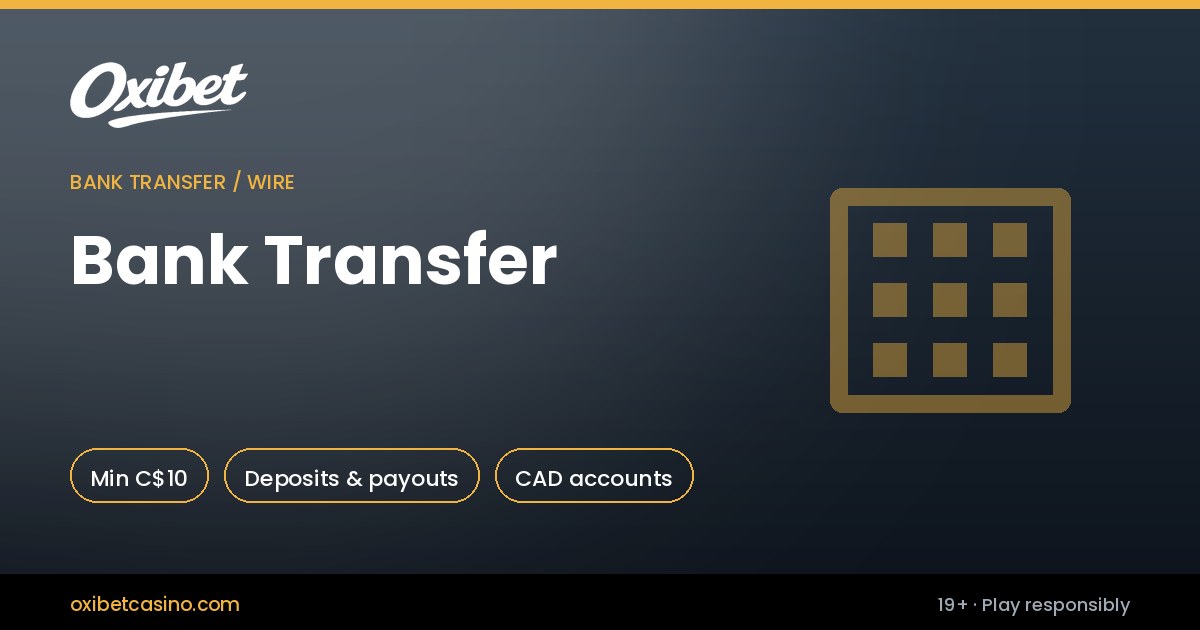 Bank Transfer deposits and withdrawals at Oxibet Casino Canada