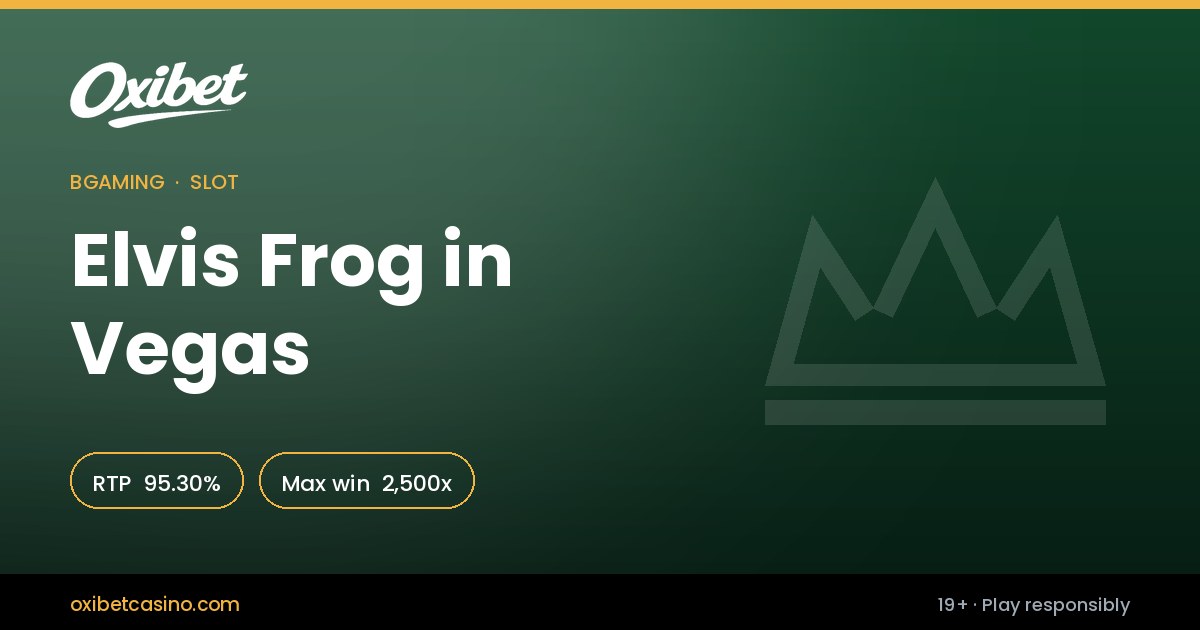Elvis Frog in Vegas slot by BGaming &mdash; 95.30% RTP, 2,500x max win, playable at Oxibet Casino in Canada