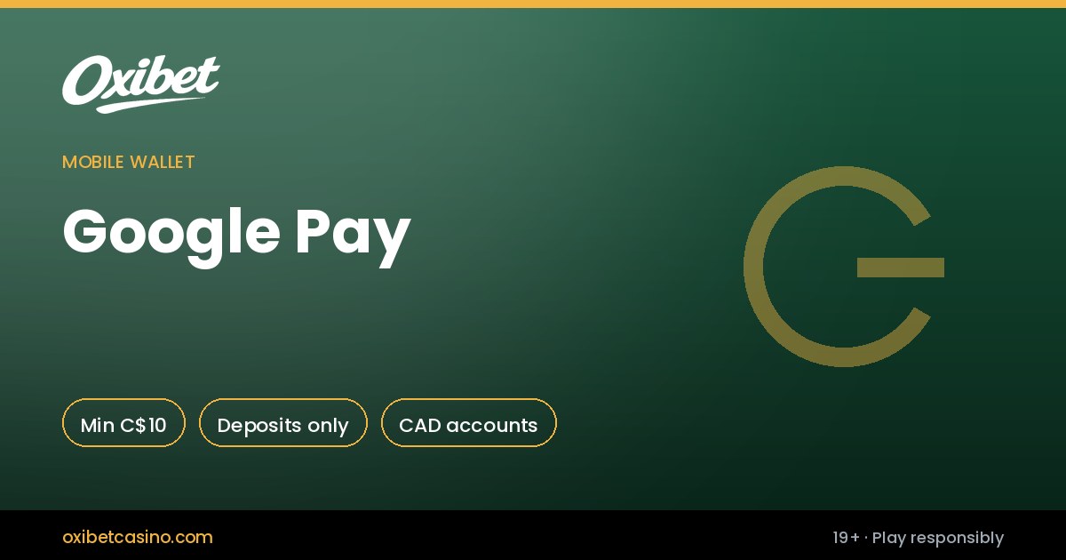 Google Pay deposits and withdrawals at Oxibet Casino Canada
