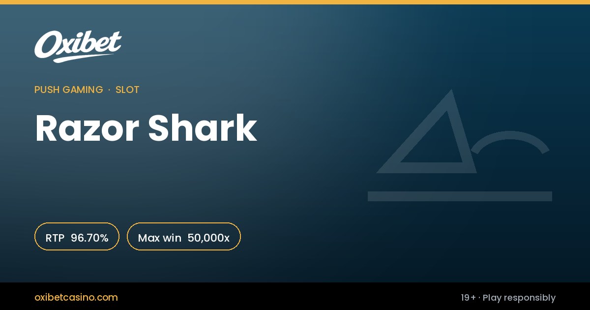 Razor Shark slot by Push Gaming &mdash; 96.70% RTP, 50,000x max win, playable at Oxibet Casino in Canada